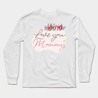 Best Mom In the World Mother's Day Best Mommy Ever Long Sleeve T-Shirt